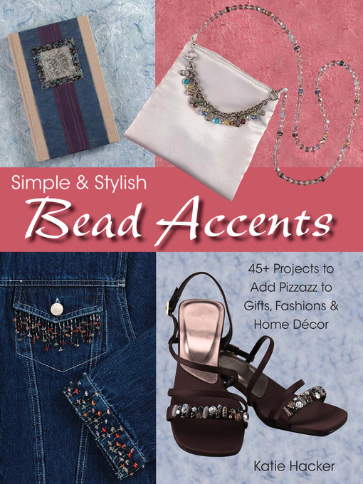 Title details for Simple & Stylish Bead Accents by Katie Hacker - Available